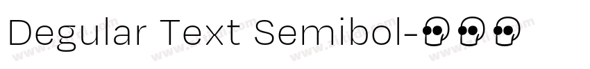 Degular Text Semibol字体转换 Degular Text Semibol字体转换
